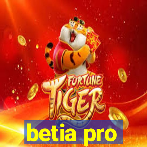 betia pro